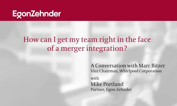 How Can I Get My Team Right in the Face of a Merger Integration?
