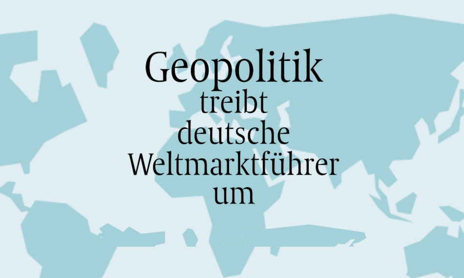 Geopolitik treibt deutsche Weltmarktführer um